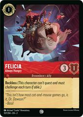 #107 Rise of the Floodborn- Felicia: Always Hungry (Foil)
