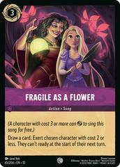#65 Whisper's in the Well- Fragile as Flower (Foil)